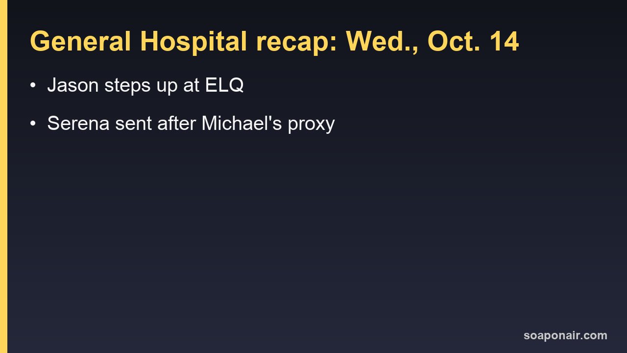 General Hospital Recap Wednesday, October 14, 2026: Tracy Asks Jason to Step Up at ELQ